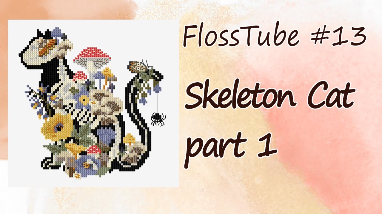 Flosstube #13 | Skeleton Cat Part 1 | Relaxed Halloween Stitching