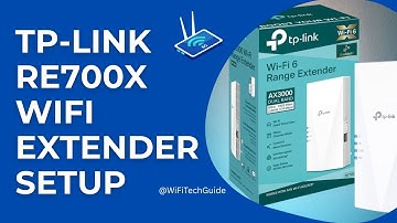 TP-Link RE700X Wifi Extender Setup
