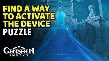 Find A Way To Activate The Device Puzzle - Genshin Impact 6.2