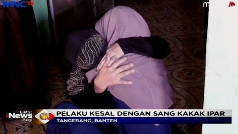 Bunuh Kakak Ipar, Pria di Tangerang Nyaris Tewas Dihakimi Warga - LIP 03/07