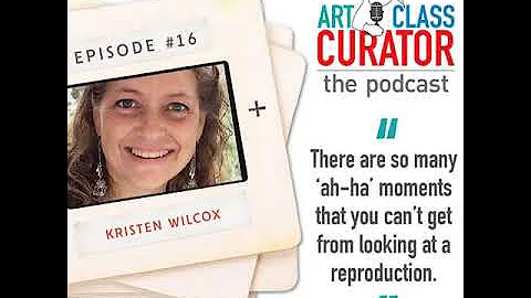 17: Art Teachers Abroad with Kristen Wilcox