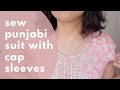 SEWing SIMPLE traditional PUNJABI SUIT with capped sleeves for beginners WITHOUT PATTERN