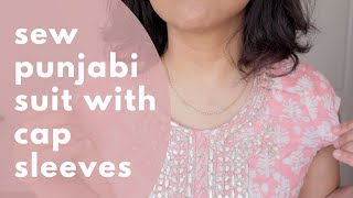 SEWing SIMPLE traditional PUNJABI SUIT with capped sleeves for beginners WITHOUT PATTERN