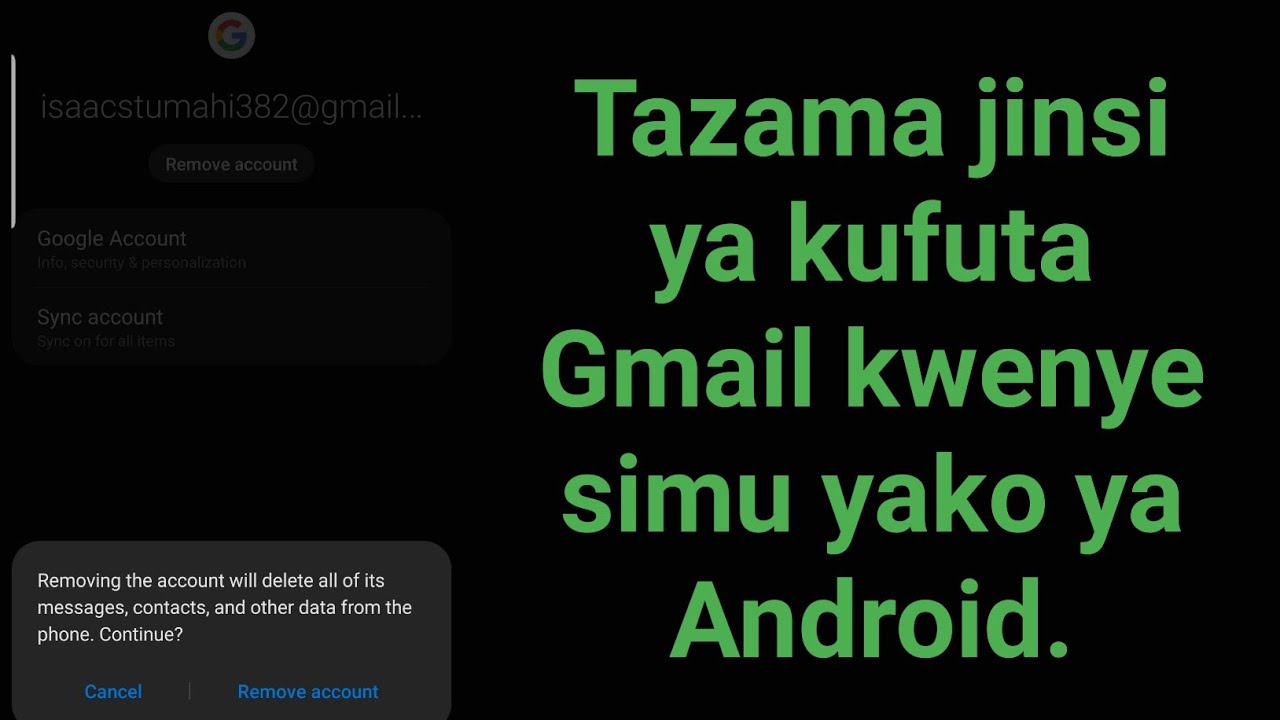 Tazama Jinsi Ya Kufuta Gmail Kwenye Simu Yako Ya Android See How To 