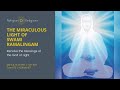 The miraculous light of swami ramalingam  july 09 2022