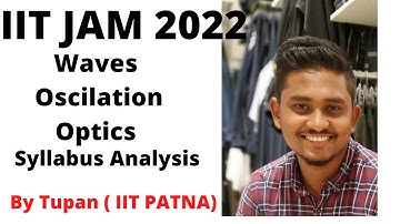 IIT JAM 2022 || Oscillation| Waves | Optics | Syllabus analysis || By Tupan(IIT patna)