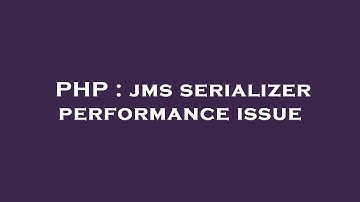 PHP : jms serializer performance issue