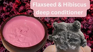 Flaxseed & Hibiscus deep conditioner for intense hydration|Carine's world