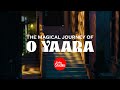 Magical journey of o yaara  coke studio pakistan