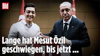 Mesut Özil today: From football star to Erdogan confidant | BILD REPORTAGE