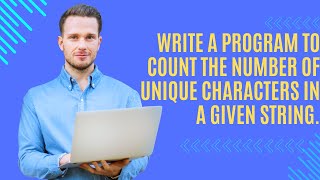 Count the number of unique characters in a given String