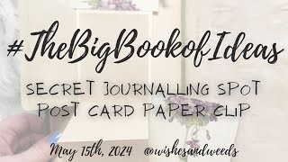 #TheBigBookofIdeas - Secret Journal Post Card Paper Clip - May 15, 2024