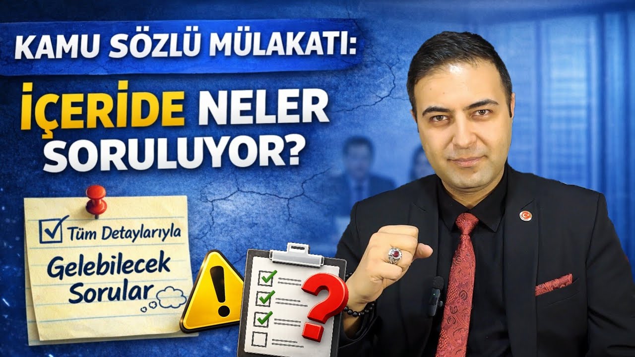 KAMU SÖZLÜ MÜLAKATI | İÇERİDE NELER SORULUYOR?