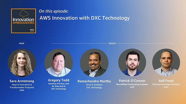 AWS Innovation with DXC Technology | Innovation Ambassadors - DayDayNews