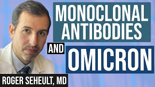 Monoclonal Antibodies: Omicron Update