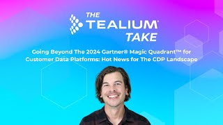 Going Beyond The 2024 Gartner® 2024 Magic Quadrant™ for Customer Data Platforms: Hot News for CDPs