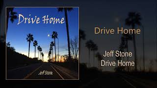 Drive Home - Jeff Stone