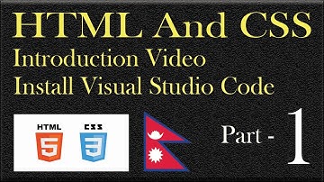 HTML and CSS introduction video in Nepali | How to install Visual Studio Code