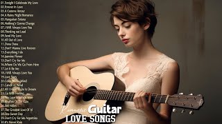 50 Best Romantic Guitar Love Songs Playlist - Greatest Hits Love Songs Ever - Best Acoustic Guitar
