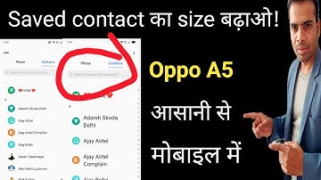 oppo a5 mobile phone contact font size increase kaise karen | convert into big