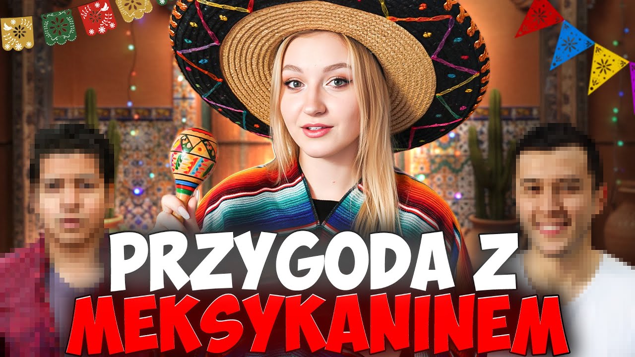WERKA I PRZYGODA Z MEKSYKANINEM