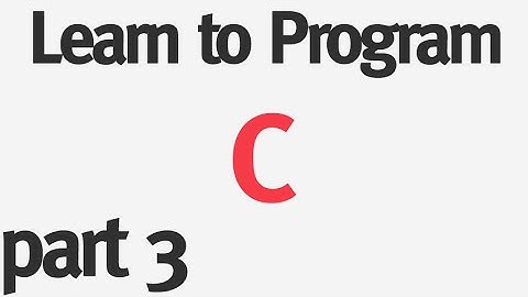 Learn to Program C - Part 3 - Variables