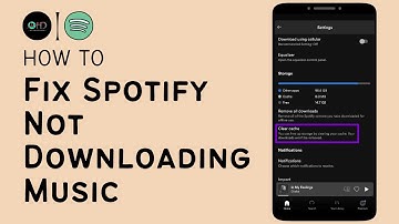 How to Fix Spotify Not Downloading Music