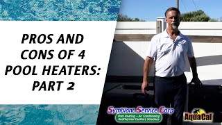 Comparing 4 Pool Heating Options, Part 2