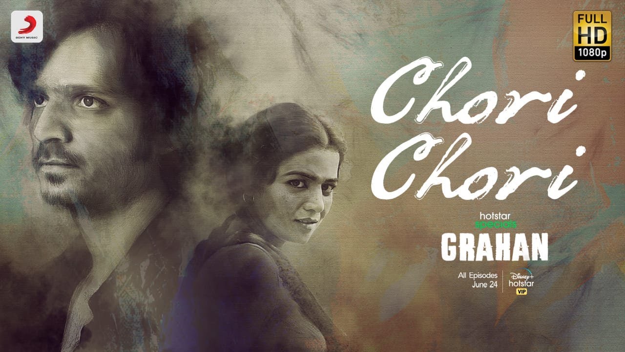 Chori Chori  Hotstar Specials   Grahan  Ranjan Chandel  Amit Trivedi  Varun Grover  June 24