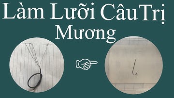 Làm Lưỡi Câu Cá Mướng Bằng Dây Cáp Quang | Nguyen Hung ( Making Fishing Hooks With Optical Cable )