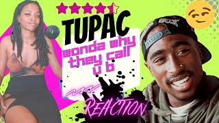 Tupac Wonda why they call u B Reaction!