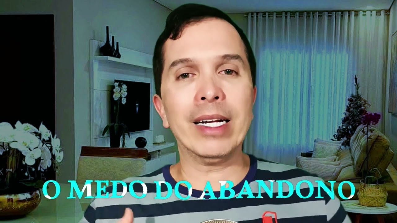 O MEDO DO ABANDONO