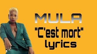 MULA - C'est mort (lyrics & paroles) @ mula