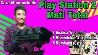 Cara Memperbaiki Play Station 2 Mati Total