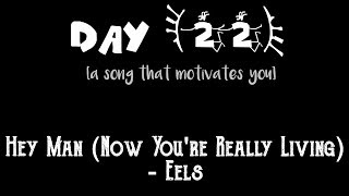 (22/30) Hey Man (Now You're Really Living) - Eels
