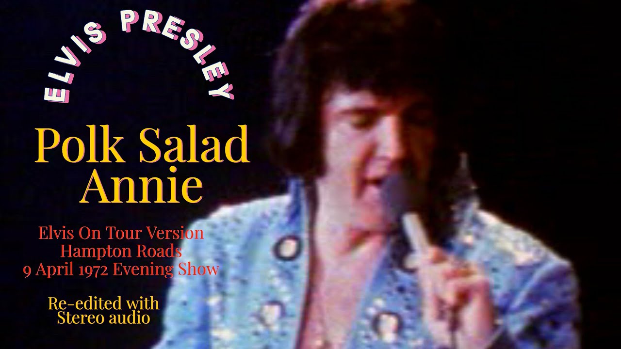 Elvis Presley Polk Salad Annie 9 April 1972, Evening Show (reedited with new audio) YouTube Elvis Presley Polk Salad Annie 9 April 1972, Evening Show (reedited with new audio) YouTube
