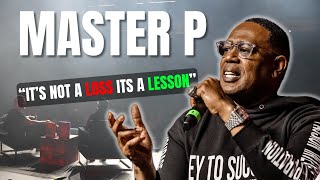 Master P Unveils the Secret to Success: It’s Not About Winning, But Learning from Losses