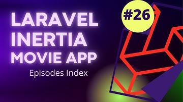 #26 Laravel Inertia Vue Movie App | Episode Index Page | Laravel 8 Tutorial