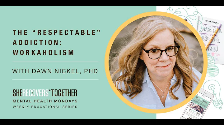The “Respectable” Addiction: Workaholism | With Dr. Dawn Nickel