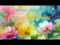 Uplifting Tropical House Mix 2026 | Happy Music for Good Mood