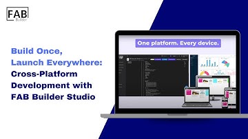Build Once, Launch Everywhere: Cross-Platform Development with FAB Builder Studio