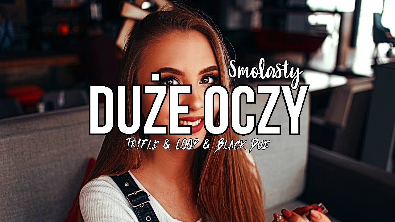 SMOLASTY - Duże Oczy (Tr!Fle & LOOP & Black Due Bootleg) 