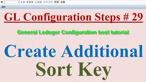 GL Configuration Steps #29 Create Additional Sort Key in SAP