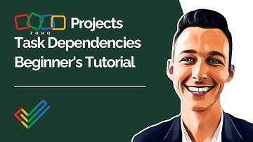 Zoho Projects Task Dependencies Beginner