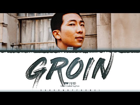 RM 'Groin' Lyrics (알엠 Groin 가사) [Color Coded Han_Rom_Eng]