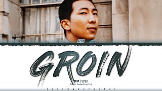 RM 'Groin' Lyrics (알엠 Groin 가사) [Color Coded Han_Rom_Eng] | ShadowByYoongi