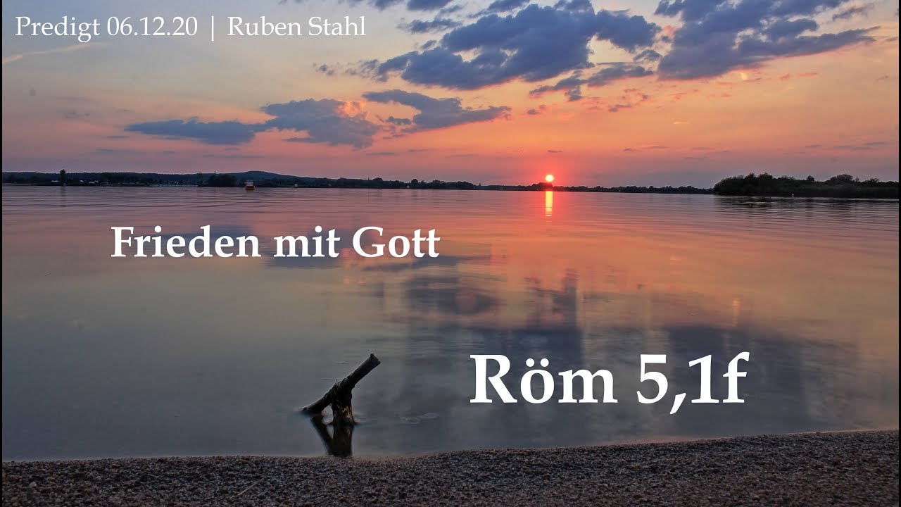 Rom 5 1f Frieden Mit Gott Predigt Ruben Stahl Youtube