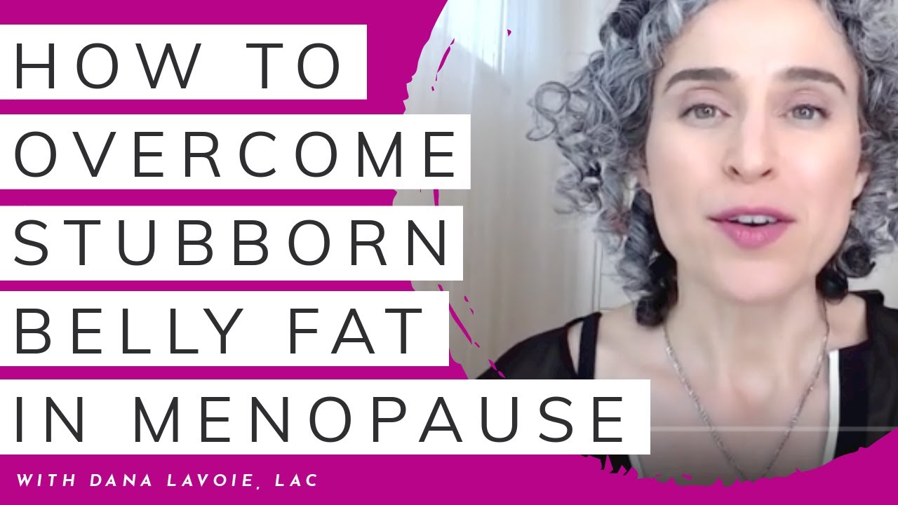 How To Stubborn Belly Fat In Menopause YouTube