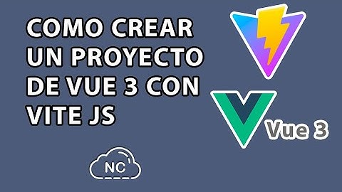 COMO CREAR UN PROYECTO VUE 3 CON VITE JS