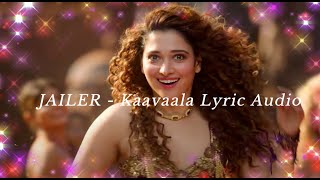 JAILER - Kaavaalaa Lyric Audio | Superstar Rajinikanth | Sun Pictures | Anirudh | Nelson | Tamannaah